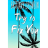 Try to Fix You