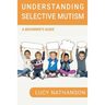 Understanding Selective Mutism: A Beginner's Guide