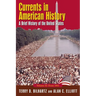 Currents in American History: A Brief History of the United States, Volume II: From 1861: A Brief History of the United States, Volume II: From 1861