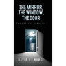 The Mirror, The Window, The Door: The Hopeful Romantic