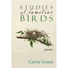 Studies of Familiar Birds: Poems