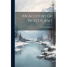 An Account Of Switzerland