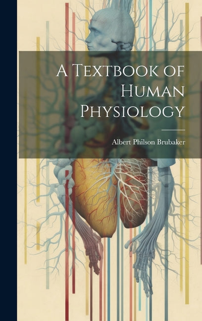 A Textbook of Human Physiology - Hardcover by Books by splitShops