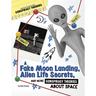 A Fake Moon Landing, Alien Life Secrets, and More Conspiracy Theories about Space