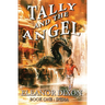 Tally and the Angel: Mystery, adventure and magic with Tally and her angel Jophiel.
