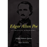 Edgar Allan Poe: A Critical Biography