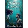 The Siren's Captive: A Dangerous Dark Fantasy Romance