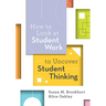 How to Look at Student Work to Uncover Student Thinking