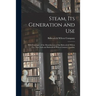 Steam, Its Generation and Use: With Catalogue of the Manufactures of the Babcock & Wilcox Co., New York and Babcock & Wilcox Limited, London.