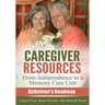Caregiver Resources: From Independence to a Memory Care Unit