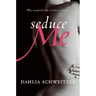 Seduce Me