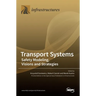 Transport Systems: Safety Modeling, Visions and Strategies