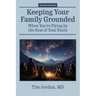 Keeping Your Family Grounded: When You're Flying By the Seat of Your Pants