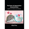 The Power of Appreciative Communication: A guide for self-reflection and facilitation