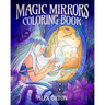 Magic Mirrors Coloring Book: 40 Enchanting Images