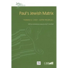 Paul's Jewish Matrix