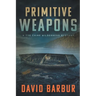 Primitive Weapons