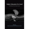 Higher Education for Good: Teaching and Learning Futures