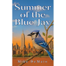 Summer of the Blue Jay