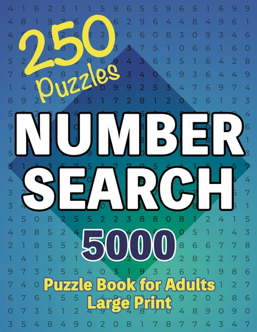 Number Search Puzzle Book 250 Games: Seek and Find, A Numerical Adventure for Sharp Minds - Paperback by Books by splitShops