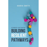 Building Resilient Pathways: A Guide for Job Coaches