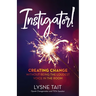 Instigator!: Creating Change without Being the Loudest Voice in the Room
