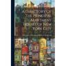 A Directory Of The Principal Apartment Houses Of New York City