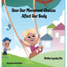 How Our Movement Choices Affect Our Body