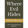 Where Evil Hides: Pine County Mysteries Book #1
