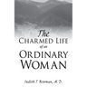 The Charmed Life of an Ordinary Woman
