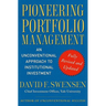 Pioneering Portfolio Management: An Unconventional Approach to Institutional Investment