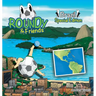 Roundy and Friends - Brazil
