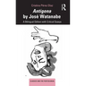 Antígona by José Watanabe: A Bilingual Edition with Critical Essays