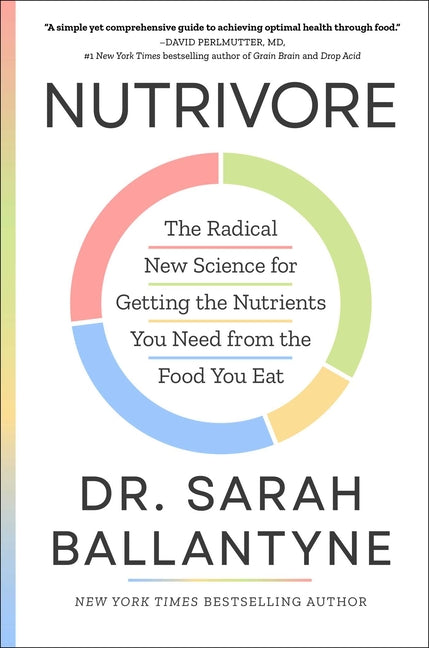 Nutrivore: The Radical New Science for Getting the Nutrients You Need from the Food You Eat - Hardcover by Books by splitShops