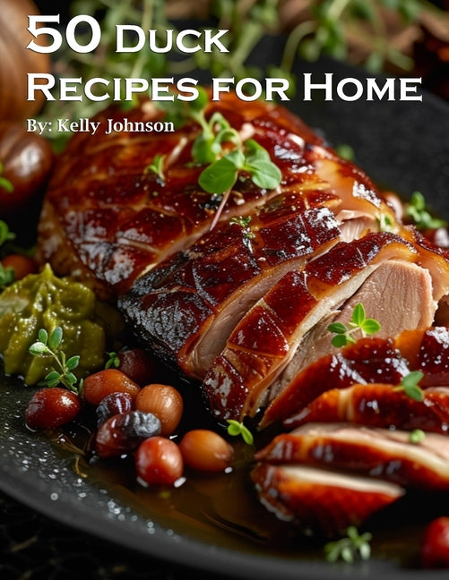 50 Duck Recipes for Home - Paperback by Books by splitShops