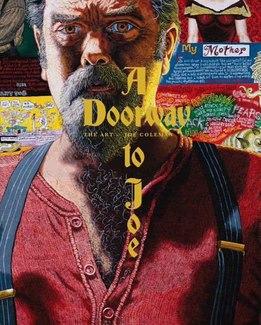 A Doorway to Joe: The Art of Joe Coleman - Hardcover by Books by splitShops