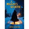 A Beggar's Worth