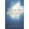 Seed of God: Jesus Christ