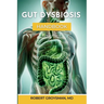 The Complete Long COVID Handbook: Gut Dysbiosis