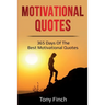 Motivational Quotes: 365 days of the best motivational quotes