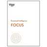 Focus (HBR Emotional Intelligence Series)