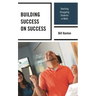 Building Success on Success: Teaching Struggling Students in Math