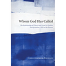 Whom God Has Called: The Relationship of Church and Israel in Pauline Interpretation, 1920 to the Present