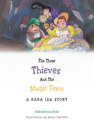 The Three Thieves and the Magic Tears: A Nana Ida Story - Paperback by Books by splitShops