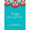 Yoga the Way to Live