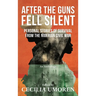After the Guns Fell Silent: Personal Stories of Survival from the Nigerian Civil War