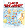 Flavor Flimflammery: Flavor Perception in Humans, Teenagers, and Other Creatures