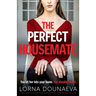 The Perfect Housemate: A totally gripping and addictive psychological thriller with a heart-pounding twist