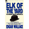 Elk of the 'Yard'-The Criminal Cases of Inspector Elk: Volume 2-The Twister & the India-Rubber Men