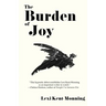 The Burden Of Joy